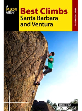 预订 Best Climbs Santa Barbara and Ventura *攀岩选手圣巴巴拉和文图拉: 9781493016549