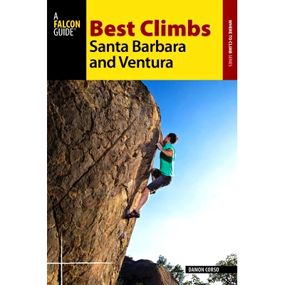 预订 Best Climbs Santa Barbara and Ventura *攀岩选手圣巴巴拉和文图拉: 9781493016549