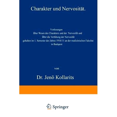 预订 Charakter und Nervosität: Vorlesungen über Wesen des Charakters und der Nervosität und über die Verhötung der