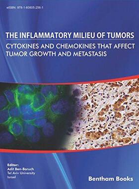 [预订]The Inflammatory Milieu of Tumors: Cytokines and Chemokines that Affect Tumor Growth and Metastasis 9781608055203