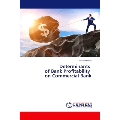 预订 Determinants of Bank Profitability on Commercial Bank: 9786208222499