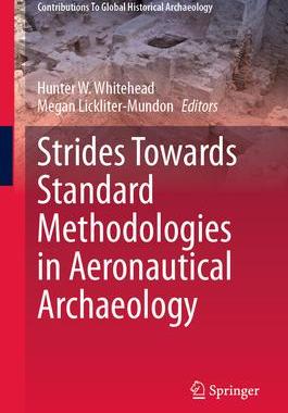 [预订]Strides Towards Standard Methodologies in Aeronautical Archaeology 9783031409622