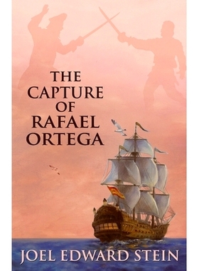 预订 The Capture of Rafael Ortega: 9780692210017
