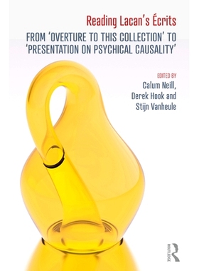 现货 Reading Lacan’s Écrits: From ‘Overture to this Collection’ to ‘Presentation on Psychical Causality’ 阅读拉康著