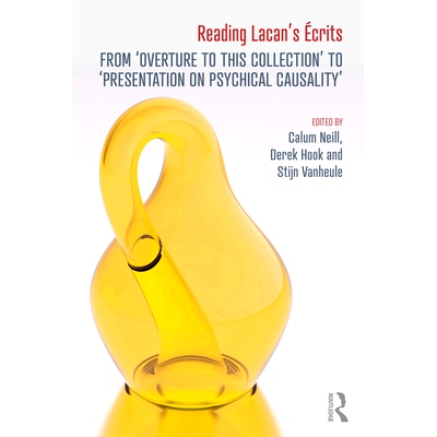现货 Reading Lacan’s Écrits: From ‘Overture to this Collection’ to ‘Presentation on Psychical Causality’ 阅读拉康著
