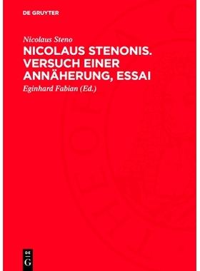 预订 Nicolaus Stenonis. Versuch einer Annäherung, Essai: Dem Essai vorangestellt: Vorläufer einer Dissertation über f