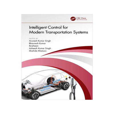 [预订]Intelligent Control for Modern Transportation Systems 9781032393001