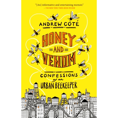 预订 Honey and Venom: Confessions of an Urban Beekeeper 蜂蜜和毒液: 9781524799069