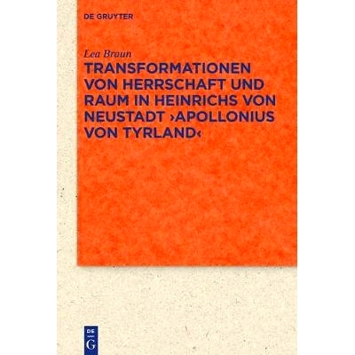 预订 Transformationen von Herrschaft und Raum in Heinrichs von Neustadt ›Apollonius von Tyrland‹: 9783110598490