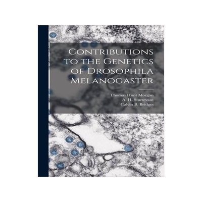 [预订]Contributions to the Genetics of Drosophila Melanogaster 9781016427395