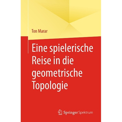 预订 Eine Spielerische Reise in Die Geometrische Topologie 9783031561047