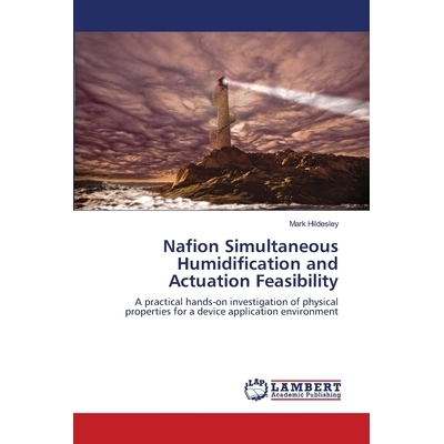 预订 Nafion Simultaneous Humidification and Actuation Feasibility: 9783659458767