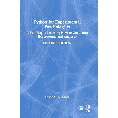 预订 Python for Experimental Psychologists: A Fun Way of Learning How to Code Your Experiments and Analyses 适合实验心理