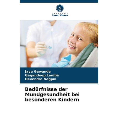 预订 Bedürfnisse der Mundgesundheit bei besonderen Kindern: DE: 9786209100840