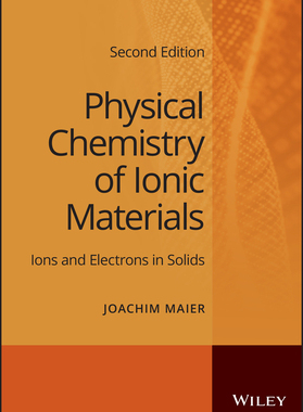 现货Physical Chemistry Of Ionic Materials