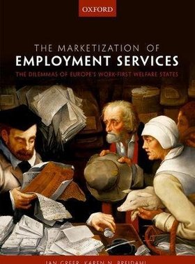 【预订】The Marketization of Employment Services