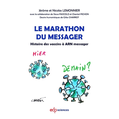 预订 Le marathon du messager : histoire des vaccins à ARN messager 信使马拉松：信使 RNA 疫苗的历史: 9782759826636