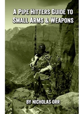 预订 A Pipe Hitters Guide to Small Arms & Weapons: 9798853053670