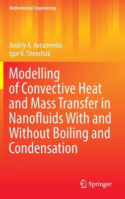 【预订】Modelling of Convective Heat and Mass Transfer in Nanofluids with and without Boiling  9783030950804
