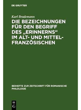 预订 Die Bezeichnungen für den Begriff des Erinnerns im Alt- und Mittelfranzösischen: Eine synchronisch-diachronische