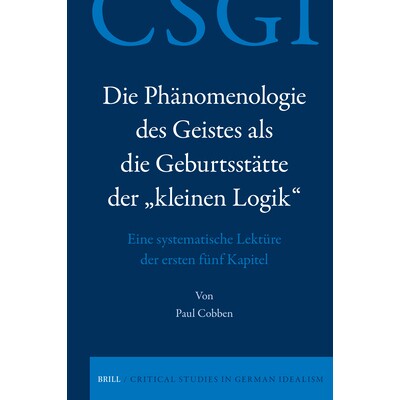 预订 Die Phänomenologie des Geistes als die Geburtsstätte der „kleinen Logik“: Eine systematische Lektüre der erste