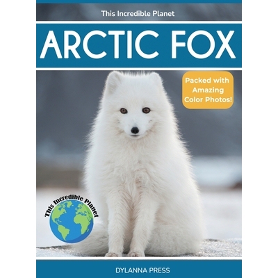 预订 Arctic Fox: Fascinating Animal Facts for Kids 9781647904494