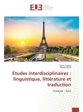 预订 Études interdisciplinaires: linguistique, littérature et traduction: 9786209394560