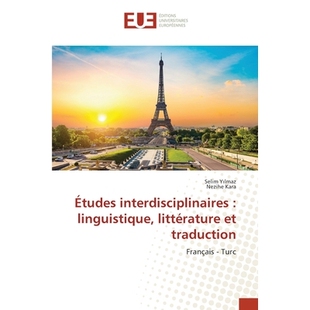 预订 Études interdisciplinaires: linguistique, littérature et traduction: 9786209394560