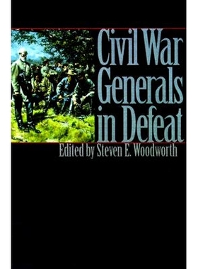 预订 Civil War Generals in Defeat: 9780700609437