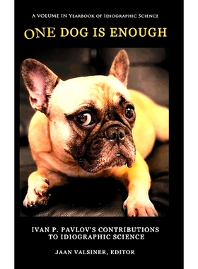 预订 One Dog Is Enough: Ivan P. Pavlov’s Contributions to Idiographic Science: 9781648028137