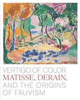 预订 Vertigo of Color: Matisse, Derain, and the Origins of Fauvism