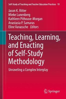 【预订】Teaching, Learning, and Enacting of Self-Study Methodology