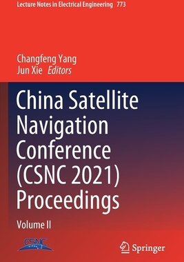 预订 China Satellite Navigation Conference (CSNC 2021) Proceedings