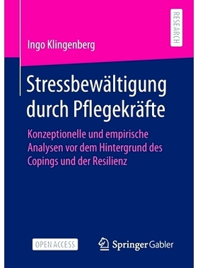 预订 Stressbewältigung durch Pflegekräfte: Konzeptionelle und empirische Analysen vor dem Hintergrund des Copings und