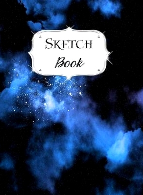 预订 Sketch Book: Galaxy Sketchbook Scetchpad for Drawing or Doodling Notebook Pad for Creative Artists #5 Black Blue: 9
