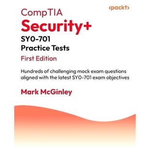 预订 CompTIA Security+ SY0-701 Practice Tests: Hundreds of challenging mock exam questions aligned with the latest SY0-7
