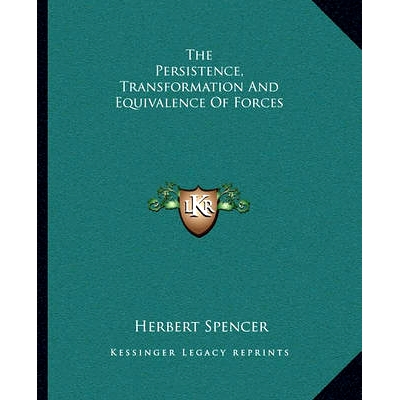 预订 The Persistence, Transformation And Equivalence Of Forces: 9781162886190