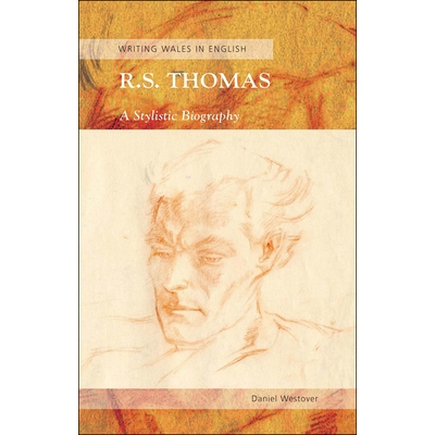 预订 R. S. Thomas: A Stylistic Biography R.S.托马斯：文体传记（精装）: 9780708324134