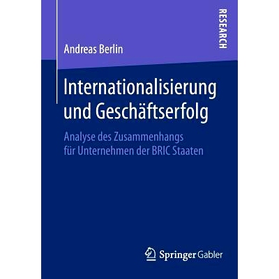 预订 Internationalisierung und Geschäftserfolg: Analyse des Zusammenhangs für Unternehmen der BRIC Staaten 国际化与商
