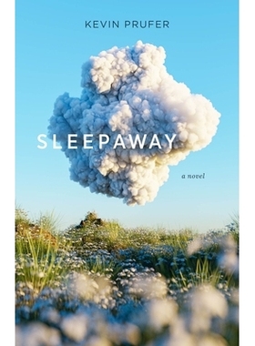 预订 Sleepaway: A Novel Sleepaway：一部小说: 9781946724717