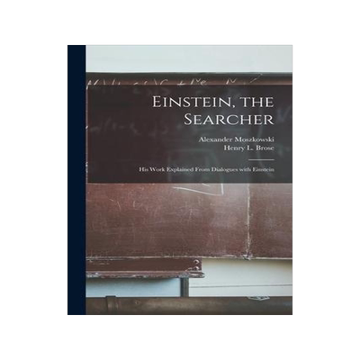 [预订]Einstein, the Searcher: His Work Explained From Dialogues With Einstein 9781015328907
