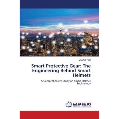 预订 Smart Protective Gear: The Engineering Behind Smart Helmets 9786209302527