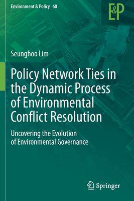 [预订]Policy Network Ties in the Dynamic Process of Environmental Conflict Resolution 9783030708573