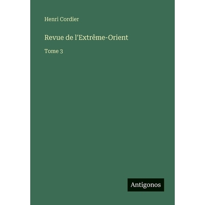 预订 Revue de l’Extrême-Orient: Tome 3: 9783563795262