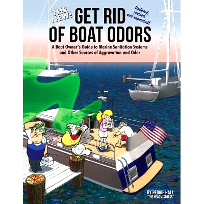 预订 The New Get Rid of Boat Odors, Second Edition: A Boat Owner’s Guide to Marine Sanitation Systems and Other Sources