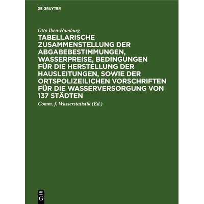预订 Tabellarische Zusammenstellung der Abgabebestimmungen, Wasserpreise, Bedingungen für die Herstellung der Hausleitu