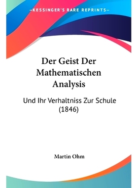 预订 Der Geist Der Mathematischen Analysis: Und Ihr Verhaltniss Zur Schule (1846): 9781160433617