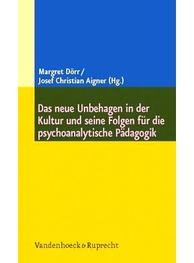 预订 Das neue Unbehagen in der Kultur und seine Folgen für die psychoanalytische Pädagogik 文化中的新不安及其对精神分