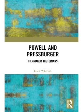 预订 Powell and Pressburger: Filmmaker Historians 鲍威尔与普雷斯伯格：电影制片人历史学家: 9781032790633
