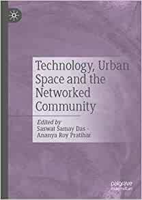 【预订】Technology, Urban Space and the Networked Community 9783030888084